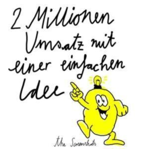 2 Millionen Umsatz Mit Einer Einfachen Idee