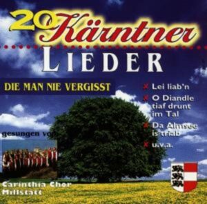 20 Kärntner Lieder Die Man Nicht Vergisst