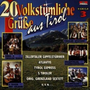 20 Volkstümliche Grüße Aus Tirol 3