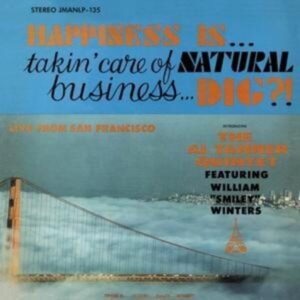 Al Tanner Quintet: Happiness Is.Takin' Care Of Natural Busin