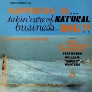 Al Tanner Quintet: Happiness Is.Takin' Care Of Natural Busin