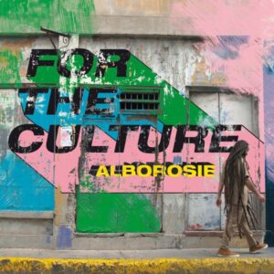 Alborosie: For The Culture (Digipak)