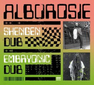 Alborosie: Shengen Dub/Embryonic Dub (Digipac)