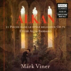 Alkan:11 Pieces Dans Le Style Religieux