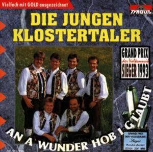 An A Wunder HOB I G'laubt (GP-Volksmusik Sieger)