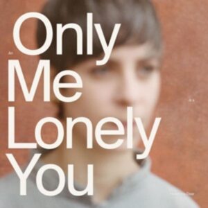 An only me is a lonely you