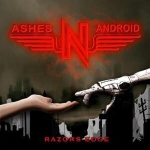 Ashes N Android: Razors Edge
