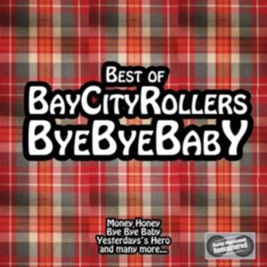Bay City Rollers: Bye Bye Baby-Best Of