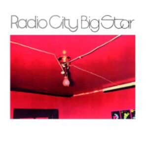 Big Star: Radio City (Remastered)