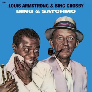 Bing & Satchmo+4 Bonus Tracks (180g LP)
