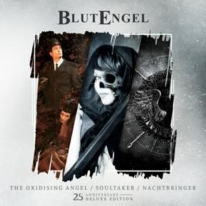 Blutengel: Oxidising Angel/Soultaker/Nachtbringer (25th.)