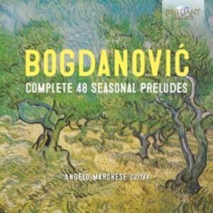 Bogdanovic:Complete 48 Seasonal Preludes