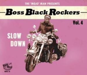 Boss Black Rockers Vol.4-Slow Down