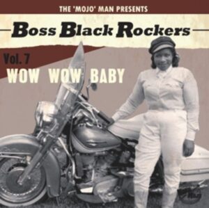 Boss Black Rockers Vol.7-Wow Wow Baby (Lim.Ed.)