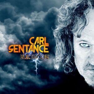 Carl Sentance: Electric Eye (Digipak)