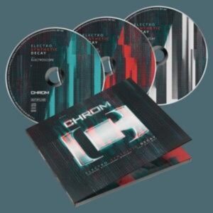 Chrom: Electro Synthetic Decay (Limited 3CD Deluxe Ed.)