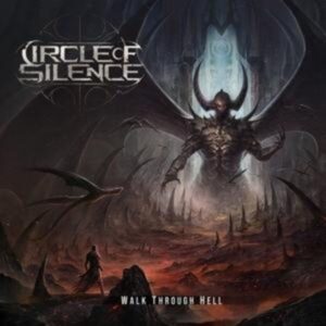 Circle Of Silence: Walk Through Hell (Digipak)