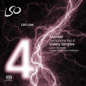 Claycomb/Gergiev/LSO: Sinfonie 4