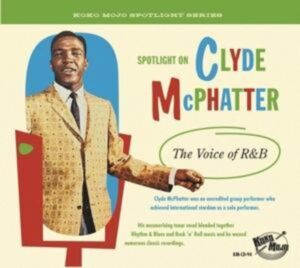 Clyde McPhatter-The Voice Of R&B