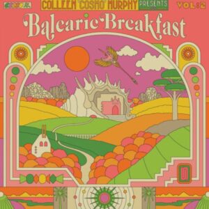 Colleen Cosmo Murphy pr. Balearic Breakfast Vol.2