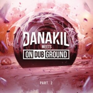 Danakil Meets OnDubGround Pt.2
