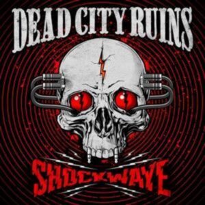 Dead City Ruins: Shockwave (Digipak)