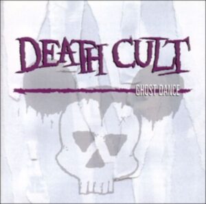 Death Cult: Ghostdance