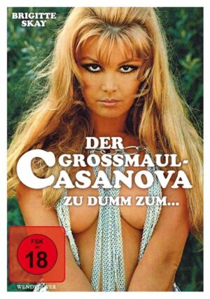 Der Grossmaul-Casanova (Zu dumm zum...)