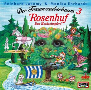 Der Traumzauberbaum 3. Rosenhuf