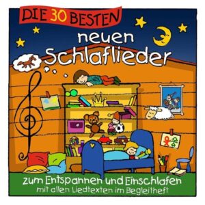 Die 30 besten neuen Schlaflieder für Kinder