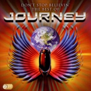 Don't Stop Believin': The Best of Journey (Doppel-CD)