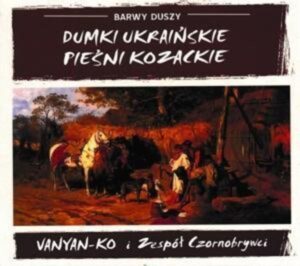 Dumki urainskie i piesni kozackie/Ukrainian and