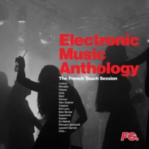 Electronic Music Anthology-French Touch