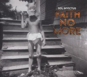 Faith No More: Sol Invictus