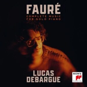 Fauré: Complete Music for Solo Piano