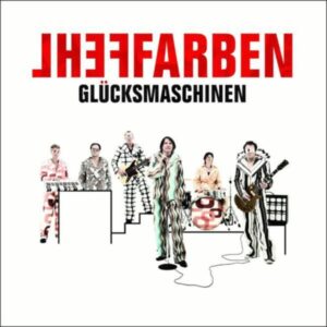 Fehlfarben: Glücksmaschinen