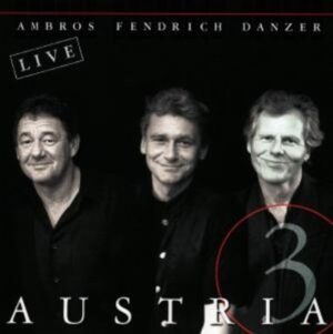 Fendrich/Ambros/Danzer: Austria 3