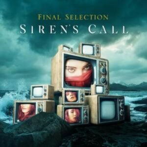 Final Selection: Siren's Call