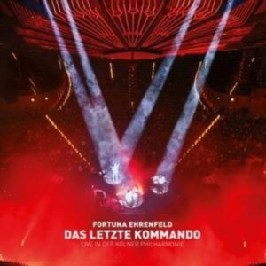 Fortuna Ehrenfeld: Letzte Kommando-Live In Der Philharmonie
