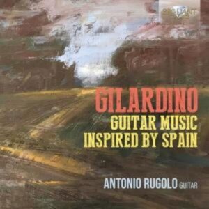 Gilardino:Guitar Music Inspired By Spain