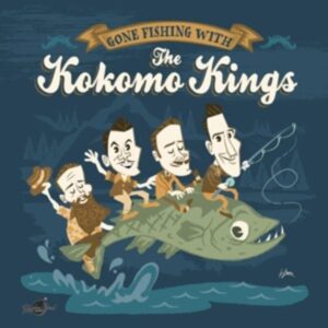 Gone Fishing With The Kokomo Kings (Lim.Ed.10)