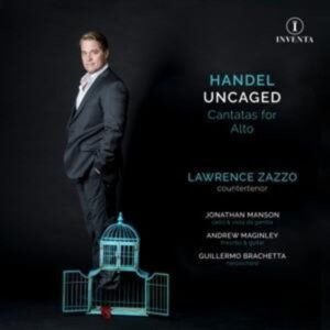 Handel Uncaged: Cantatas for Countertenor