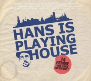 Hans Is Playing House