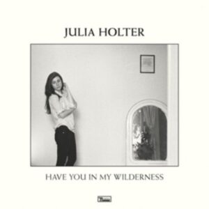 Have You In My Wilderness (LP+MP3)