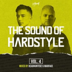 Headhunterz & Warface: Sound Of Hardstyle Vol.4