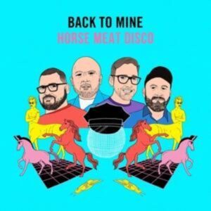 Horse Meat Disco: Back To Mine