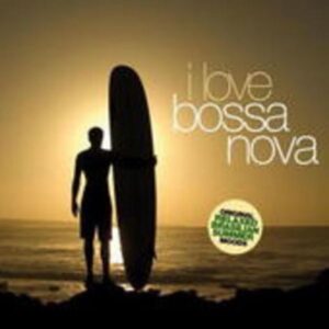 I Love Bossa Nova Vol.1