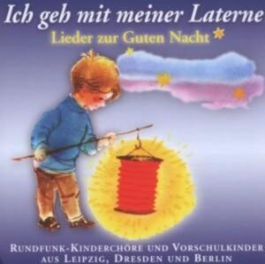 Ich geh mit meiner Laterne-Lieder zur Guten Nacht