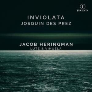 Inviolata: Josquin des Prez