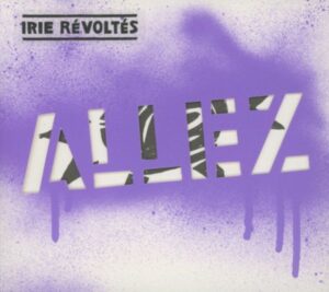 Irie Revoltes: Allez